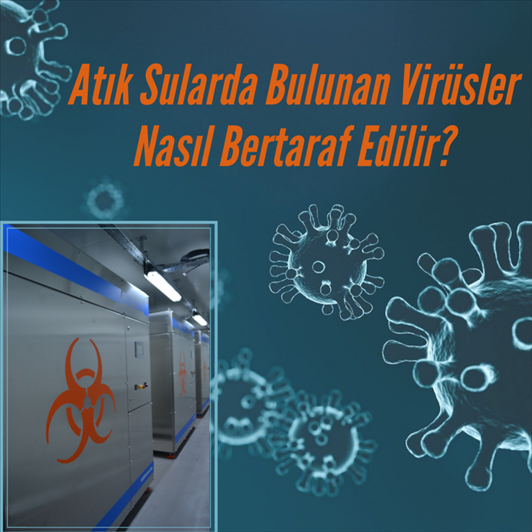 Atık Sularda Bulunan Virüsler Nasıl Bertaraf Edilir ?.