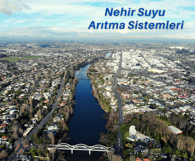 Nehir Suyu Arıtma Sistemi Nehir Suyu Arıtma Sistemi.